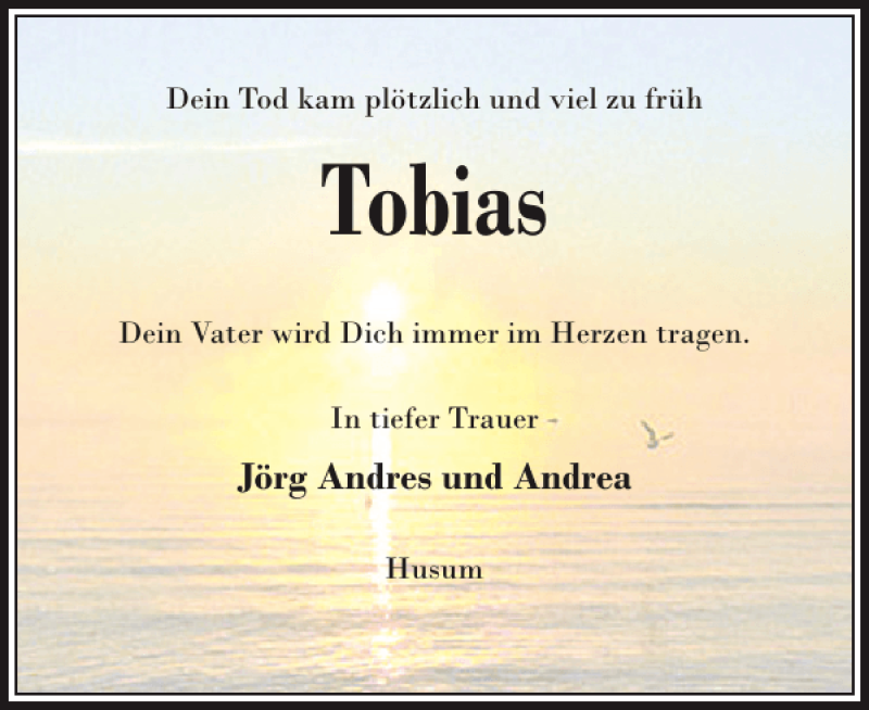  Traueranzeige für Tobias  vom 27.02.2013 aus Husumer Nachrichten