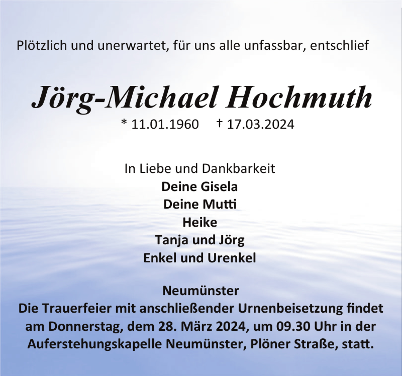  Traueranzeige für Jörg-Michael Hochmuth vom 23.03.2024 aus Holsteinischer Courier