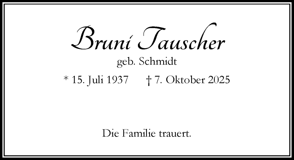  Traueranzeige für Bruni Tauscher vom 25.10.2025 aus MARKT Bad Oldesloe/Reinfeld und Stormarner Tageblatt