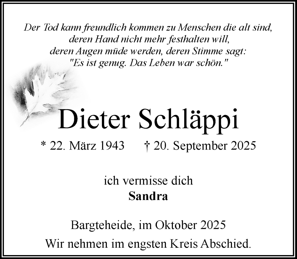  Traueranzeige für Dieter Schläppi vom 04.10.2025 aus MARKT Ahrensburg/Bargteheide/Trittau und Stormarner Tageblatt