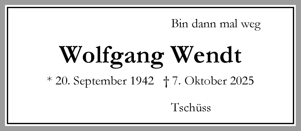  Traueranzeige für Wolfgang Wendt vom 11.10.2025 aus Umschau