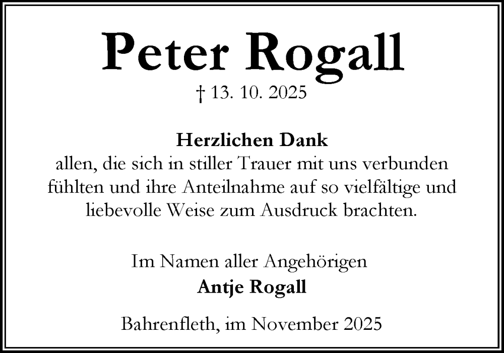  Traueranzeige für Peter Rogall vom 15.11.2025 aus Norddeutsche Rundschau, Wilstersche Zeitung, Glückstädter Fortuna