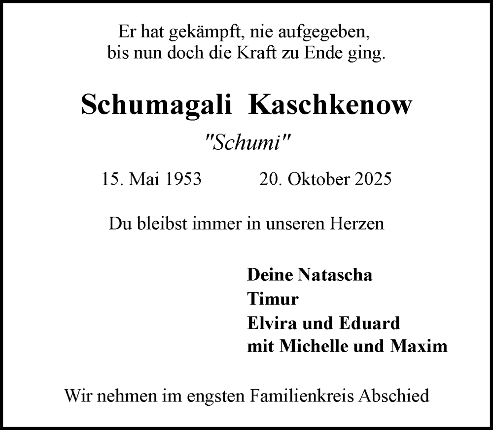  Traueranzeige für Schumagali Kaschkenow vom 22.11.2025 aus MARKT Glinde/Reinfeld
