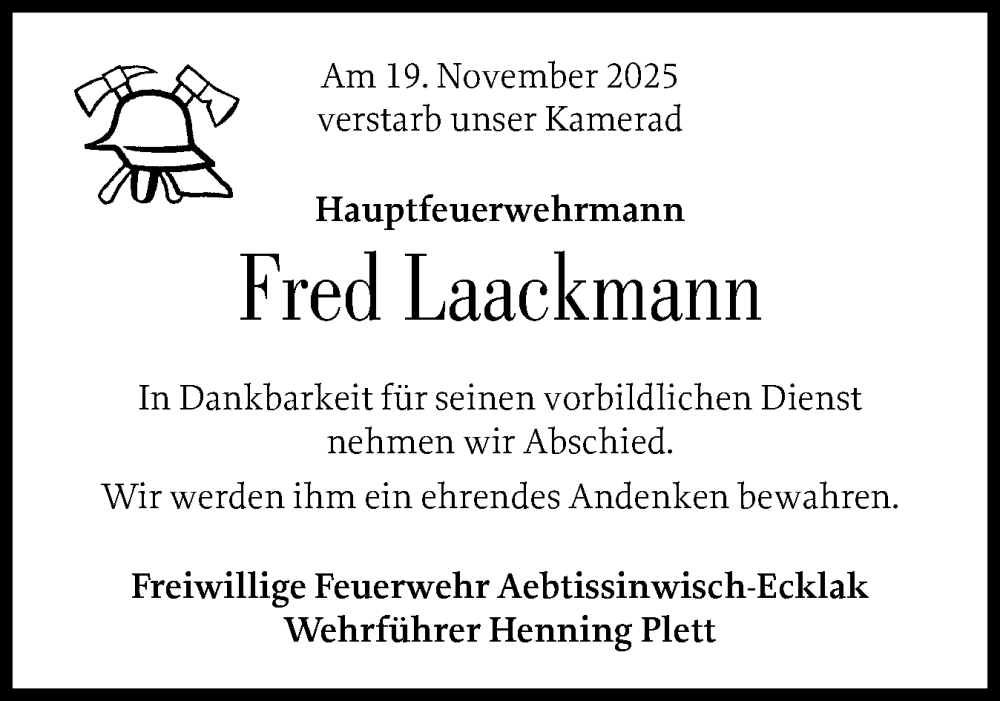  Traueranzeige für Fred Laackmann vom 06.12.2025 aus Norddeutsche Rundschau, Wilstersche Zeitung, Glückstädter Fortuna