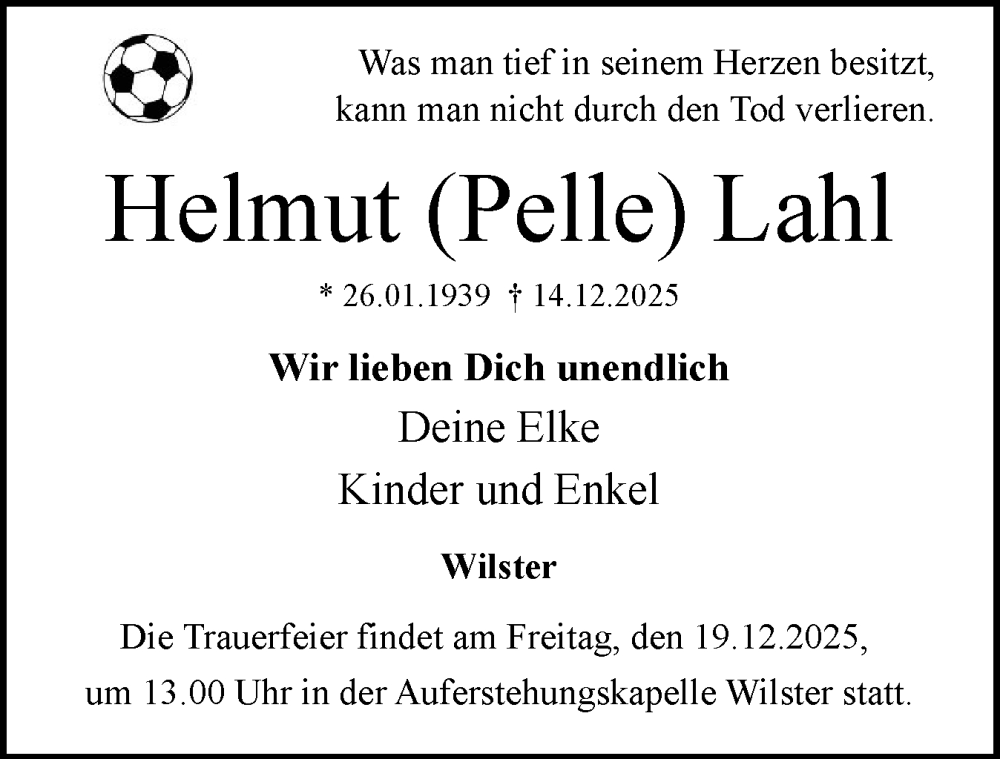  Traueranzeige für Helmut Lahl vom 17.12.2025 aus Norddeutsche Rundschau, Wilstersche Zeitung, Glückstädter Fortuna
