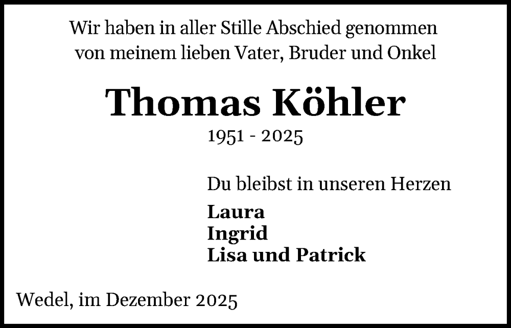  Traueranzeige für Thomas Köhler vom 13.12.2025 aus Wedel-Schulauer Tageblatt, tip Wedel-Schulauer Tageblatt, tip Rissener Rundschau