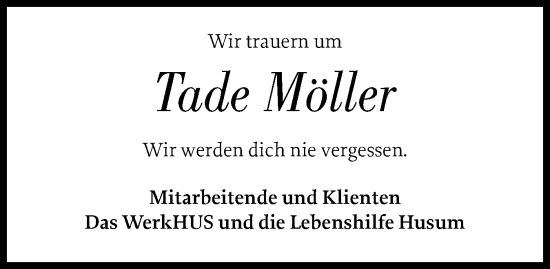 Traueranzeige von Tade Möller von Husumer Nachrichten, Nordfriesland Tageblatt
