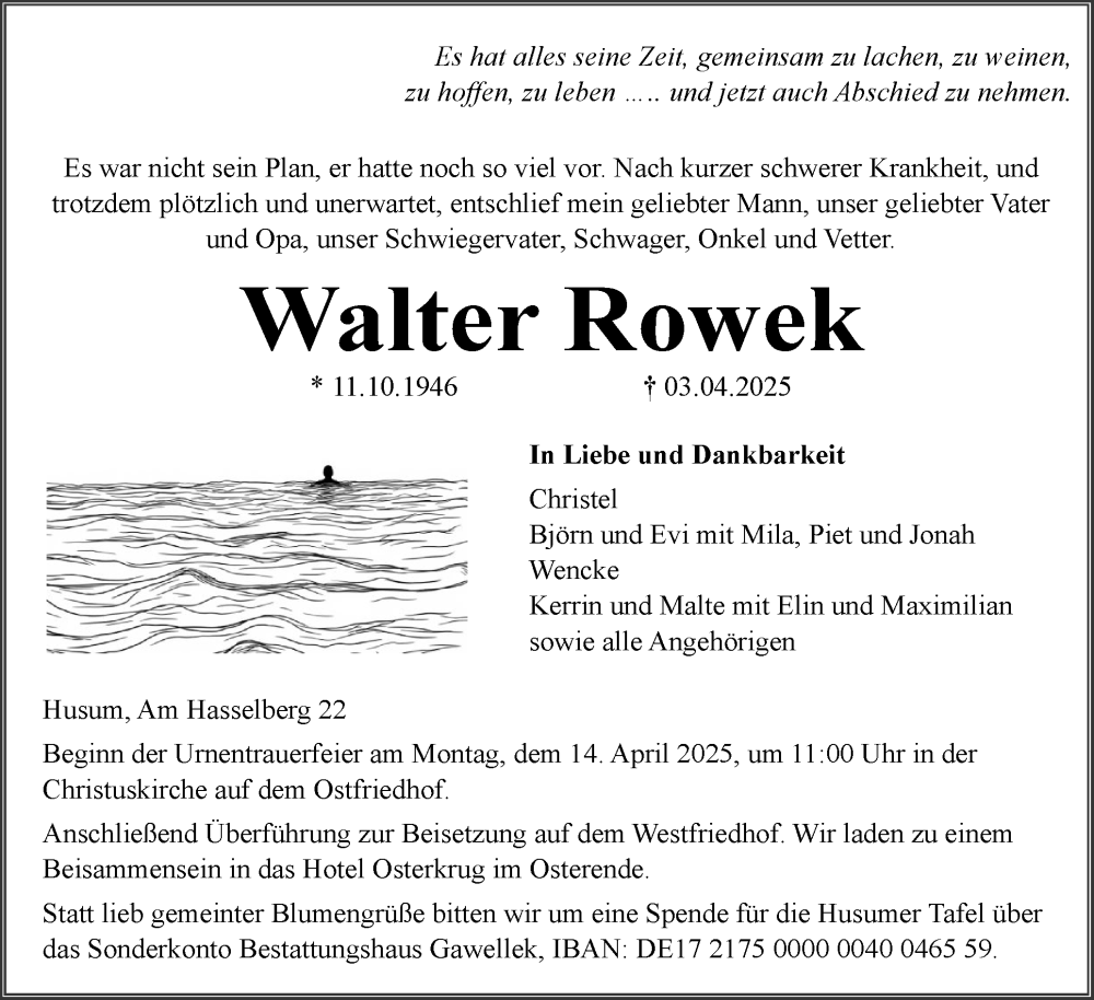  Traueranzeige für Walter Rowek vom 09.04.2025 aus Husumer Nachrichten, Nordfriesland Tageblatt