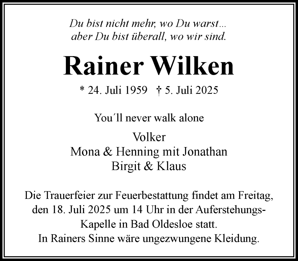  Traueranzeige für Rainer Wilken vom 12.07.2025 aus MARKT Bad Oldesloe/Reinfeld, MARKT Ahrensburg/Bargteheide/Trittau und Stormarner Tageblatt