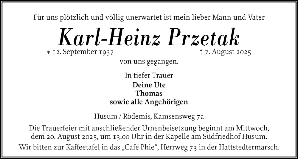  Traueranzeige für Karl-Heinz Przetak vom 14.08.2025 aus Husumer Nachrichten, Nordfriesland Tageblatt