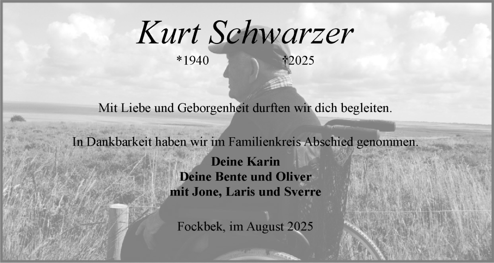  Traueranzeige für Kurt Schwarzer vom 30.08.2025 aus Schleswig-Holsteinische Landeszeitung