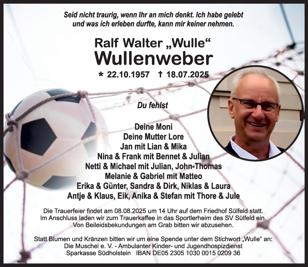  Traueranzeige für Ralf Walter Wullenweber vom 02.08.2025 aus MARKT Bad Oldesloe/Reinfeld, MARKT Ahrensburg/Bargteheide/Trittau und Stormarner Tageblatt