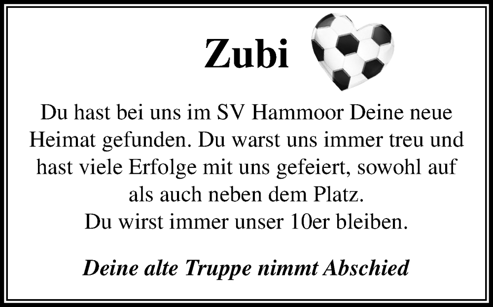  Traueranzeige für Zubi  vom 30.08.2025 aus MARKT Ahrensburg/Bargteheide/Trittau und Stormarner Tageblatt
