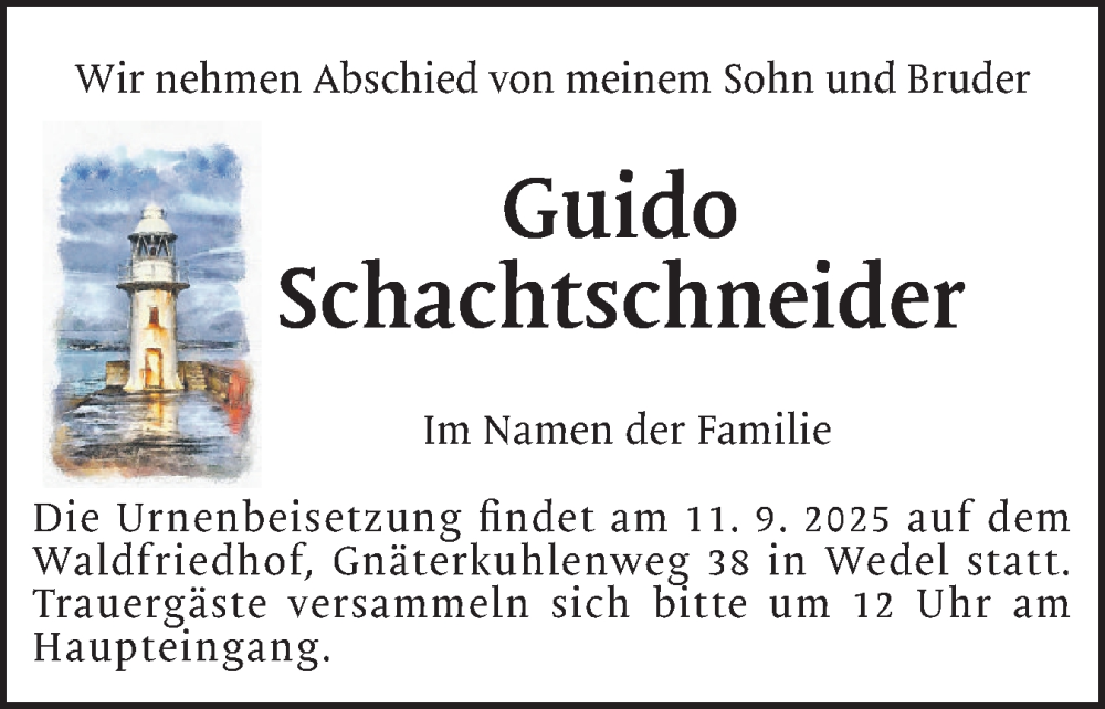  Traueranzeige für Guido Schachtschneider vom 06.09.2025 aus Wedel-Schulauer Tageblatt, tip Wedel-Schulauer Tageblatt, tip Rissener Rundschau