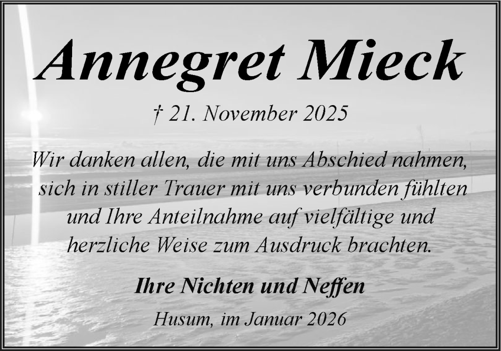  Traueranzeige für Annegret Mieck vom 10.01.2026 aus Husumer Nachrichten, Nordfriesland Tageblatt