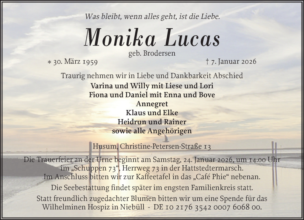  Traueranzeige für Monika Lucas vom 17.01.2026 aus Husumer Nachrichten, Nordfriesland Tageblatt