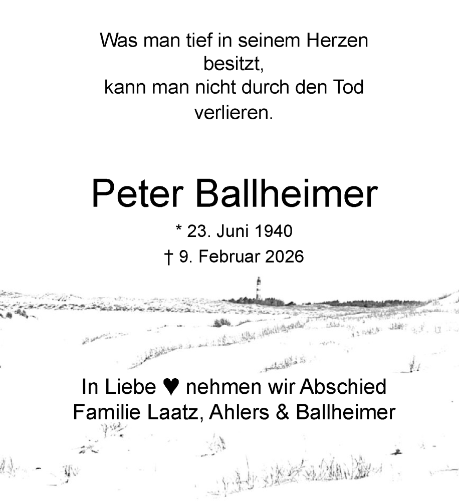  Traueranzeige für Peter Ballheimer vom 14.02.2026 aus MARKT Ahrensburg/Bargteheide/Trittau und Stormarner Tageblatt